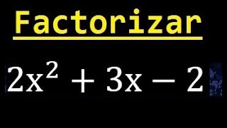 Factoring 2x^2+3x-2, prime factors, simple cross method and verification