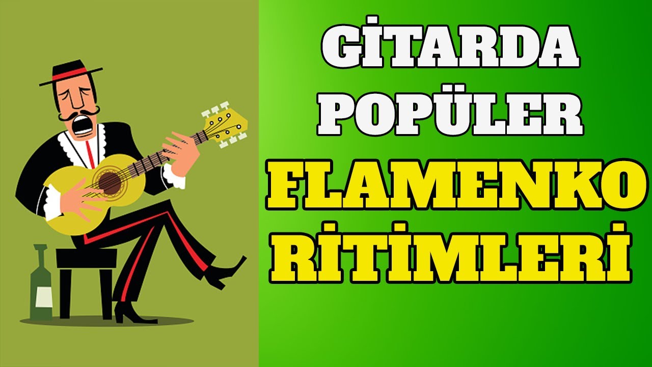 Flamenko Ritimleri Gitar Dersi - HAVALI GİTAR RİTİMLERİ