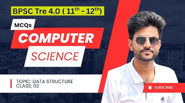BPSC TRE 4.0 Computer Science | Data Structure Class 2 | MCQs & Concepts by Pankaj Kumar