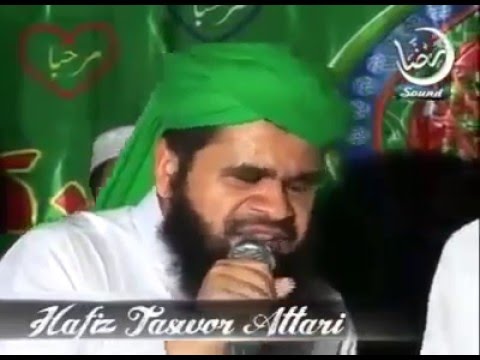Ya Nabi Salam Alaika , Ya Rasool Salam Alaika by Hafiz Tasawur Attari
