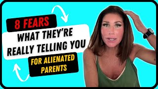 Alienated Parents: How to Turn Your Biggest Fears Into Your Strongest Assets!