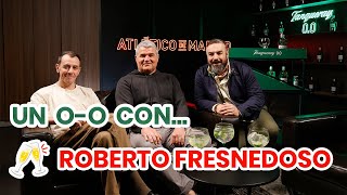 🥂 'Un 0-0 con' Roberto Fresnedoso, Pantomima Full y Tanqueray 0.0%