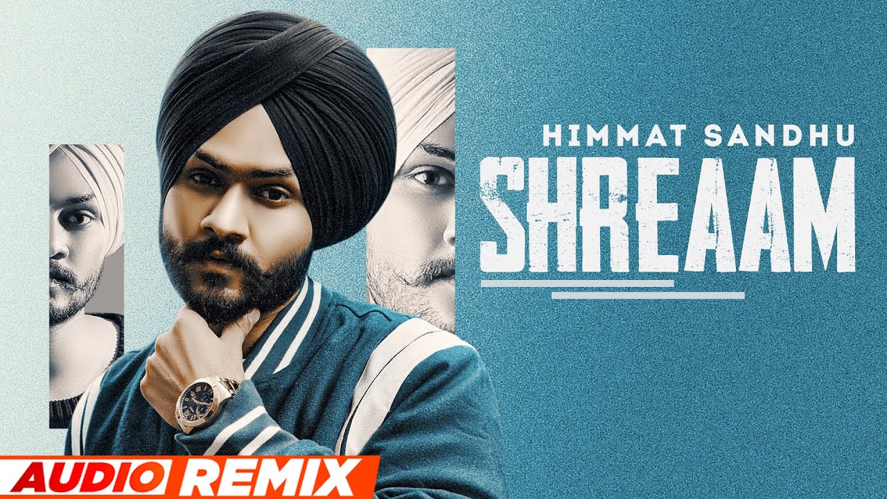 Shreaam (Audio Remix) | Himmat Sandhu | Dev Kharoud | Anchal Singh | New Punjabi Songs 2022