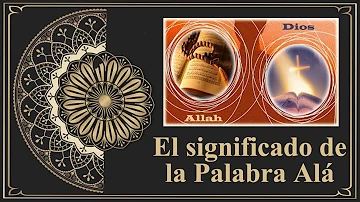 ¿Cómo se dice Alá en español?