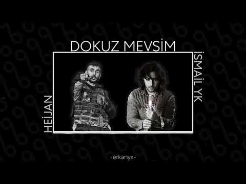 İsmail YK & Heijan - Dokuz Mevsim | erkanyx