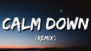 Rema - Calm Down (Lyrics/Letras)