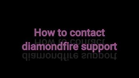 How to get support from diamondfire staff