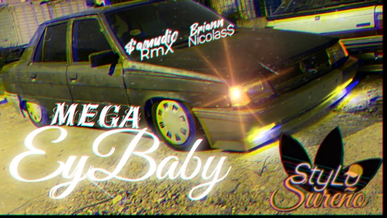 Mega Ey Baby🧃 - SamudioRmX Ft. Briann.Nicolasss