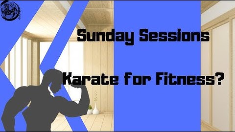 Practical Karate |   Sunday Sessions - Karate for Fitness?   | Aylesbury Modern Combat Karate