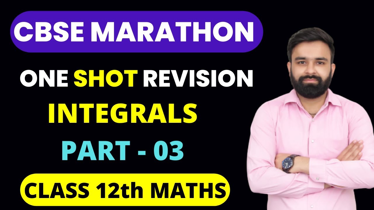 One Shot Revision Integrals Chapter 7 Class 12th Mathematics I Term -2 ...