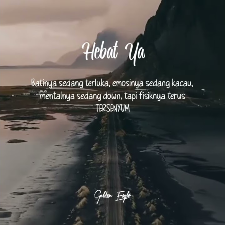 STATUS WA ~~ Hebat ya, batinya sedang terluka , tapi fisiknya terus TERSENYUM ~~ Story'WA 2021