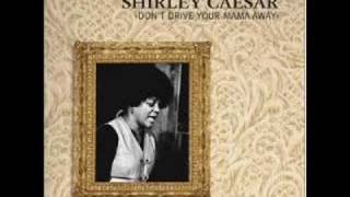 Shirley Ceasar   You May Not Believe It