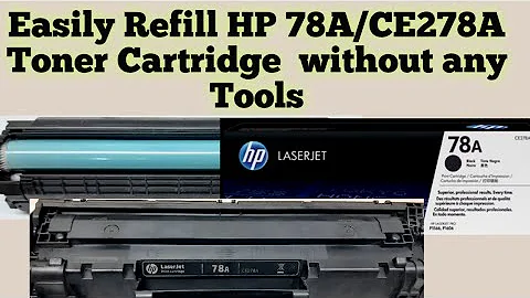 How to Refill HP 78A/CE278A Toner Cartridge easily without any Tools
