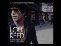 Lou reed  all tomorrows parties animal serenade version