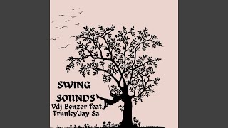 Swing Sounds (feat. TRUNKY'JAY SA)