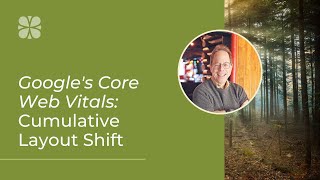 A Deeper Dive Into Core Web Vitals: Cumulative Layout Shift