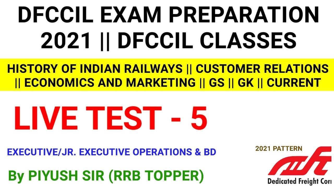 DFCCIL LIVE TEST 5/customer relations/economics and marketing/history of indian railways dfccil 2021