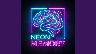 Neon Memory