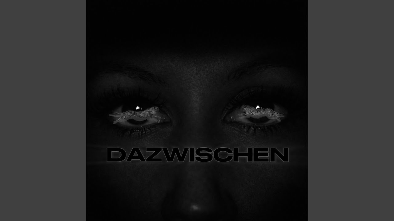 Watch dazwischen on YouTube Watch dazwischen on YouTube