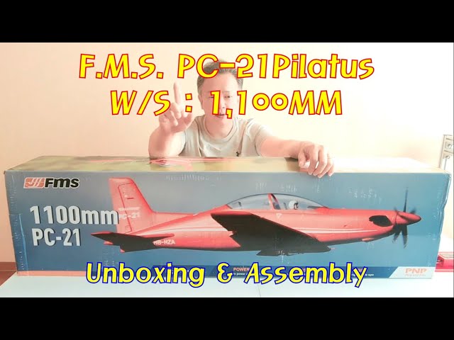 01. F.M.S. Pilatus PC-21 : Unboxing & Assembly - YouTube