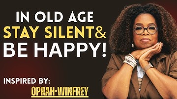 In Old Age, Stay Silent and Be Happy | Powerful Life Message for Inner Peace 💛