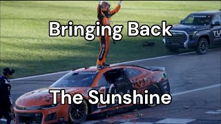 Bringing Back The Sunshine  A Nascar  