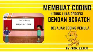 Coding Seru! Membuat Program Luas Persegi di Scratch