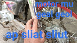 motor geal geol apa sliat sliut klo buat jalan