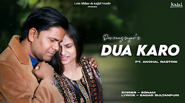 Dua Karo by Dev Raaz Sagar II Anchal Rastogi II Sonam II Allrounder Anchal