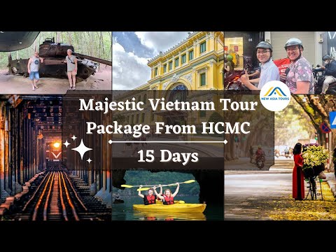 Top Experience In Vietnam 15 Days | New Asia Tours