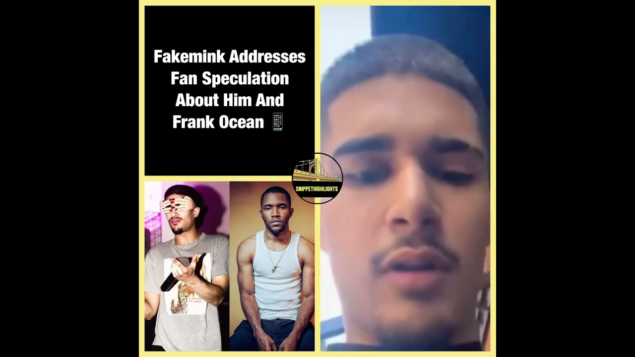 Fakemink Addresses Fan Speculation About Him And Frank Ocean 📱 