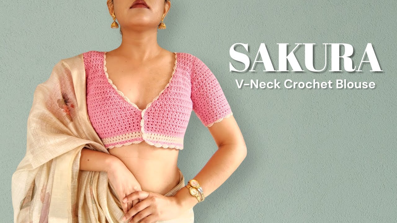 Вязаная крючком блузка SAKURA с V-образным вырезом 🌸 | Простой и понятный для начинающих мастер-к...