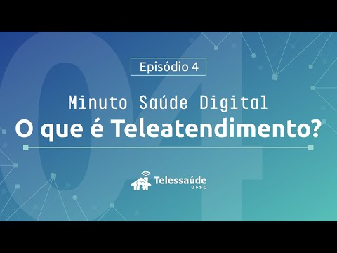 Minuto Saúde Digital | O que é TELEATENDIMENTO