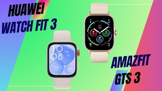 Huawei Watch Fit 3 Vs Amazfit GTS 3 🔥 Full Compare & Specs