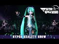 【Hyper Reality Show ハイパーリアリティショウ】Hatsune Miku Magical Mirai 2020 - 初音ミク「マジカルミライ 2020」