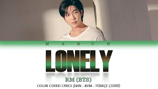 Rm Bts - Lonely Han- Rom- Türkçe Çevi̇ri̇ Color Coded Lyrics