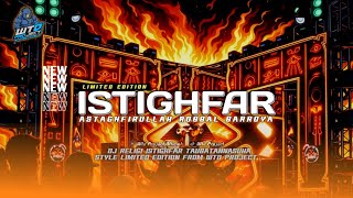 DJ ISTIGHFAR | ASTAGHFIRULLAH ROBBAL BAROYYA || LIMITED EDITION ‼️