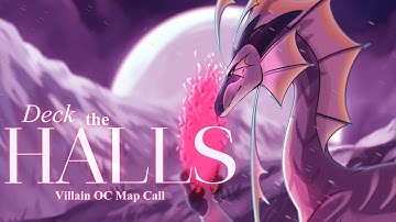 🌙 DECK THE HALLS [ Villain OC Christmas/Winter MAP CALL ]🌙