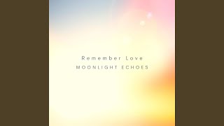 Remember Love