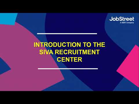 Introduction to JobStreet's SIVA Recruitment Center