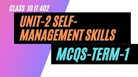 Term-1 MCQs ||Unit-2 Self-Management Skills