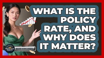 What Is The Policy Rate, And Why Does It Matter? - Macroecon Experts