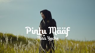 PINTU MAAF - MISS YECHE