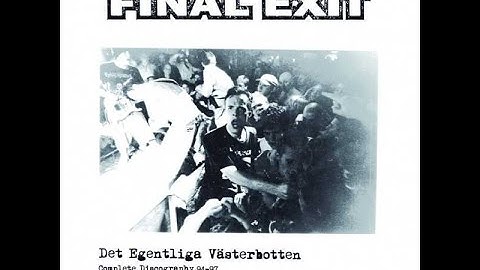 Final Exit - Det Egentliga Västerbotten - Complete Discography 94-97 (Full CP)