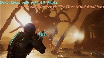 Dead Space ps5 part 12 Finale Return the Marker & The Hive Mind final boss