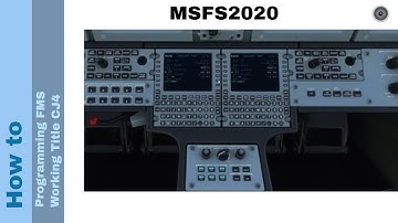 Flight Simulator 2020 - How to - Programming FMS Working Title CJ4