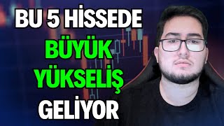 Bu 5 Hi̇ssede Yükseli̇ş Si̇nyali̇ Veri̇ldi̇ Büyük Ralli̇ Si̇nyali̇ Veren Hi̇sseler