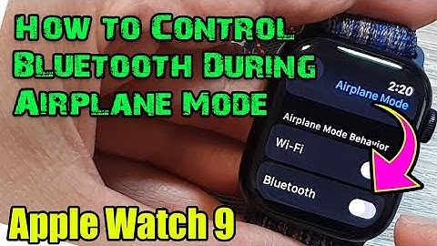 Apple Watch 9: How to Control Bluetooth During Airplane Mode