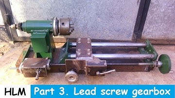 Homemade lathe part 3