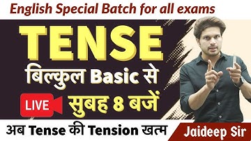 Tense || English Grammar || By Jaideep sir || For all exams